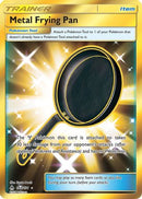 Metal Frying Pan (Secret) 144/131 - Holofoil SM  Forbidden Light - Secret Rare